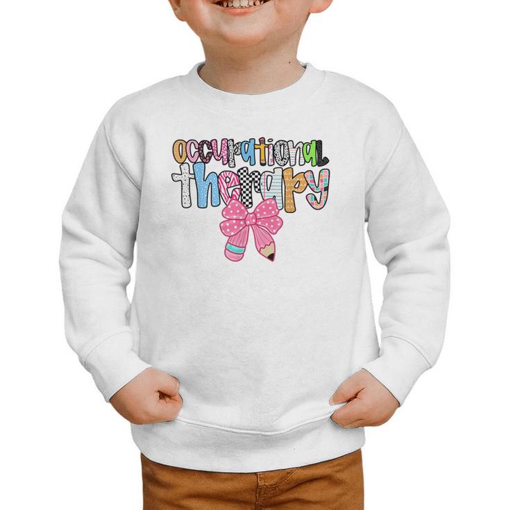 Women Occupational Therapy OT Pencil Bow Back To School COTA Graphic Toddler Sweatshirt
