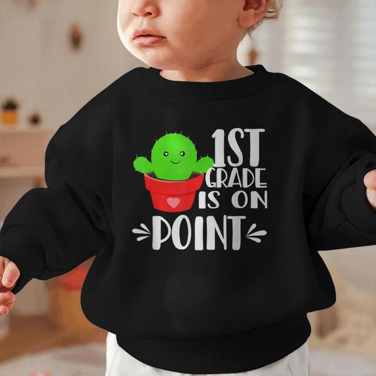 1st Grade Is On Point Cactus Back To School Graphic Toddler Sweatshirt 1st Grade Is On Point Cactus Back To School Graphic Toddler Sweatshirt