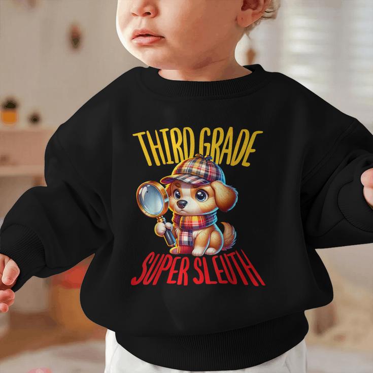 3rd Grade Super Sleuth Dog Detective Back To School Kids Graphic Toddler Sweatshirt 3rd Grade Super Sleuth Dog Detective Back To School Kids Graphic Toddler Sweatshirt