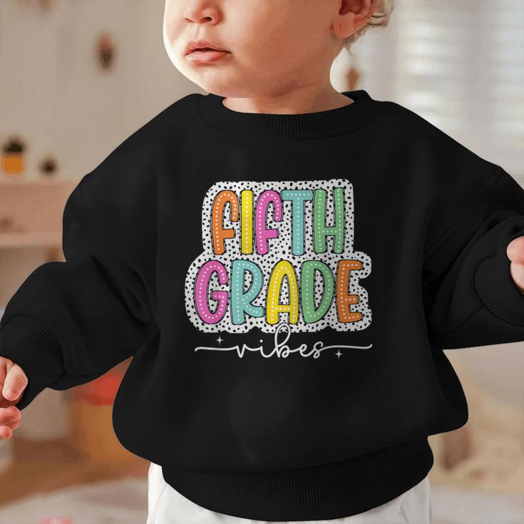 5th Fifth Grade Vibes Back To School Dalmatian Dots Graphic Toddler Sweatshirt 5th Fifth Grade Vibes Back To School Dalmatian Dots Graphic Toddler Sweatshirt