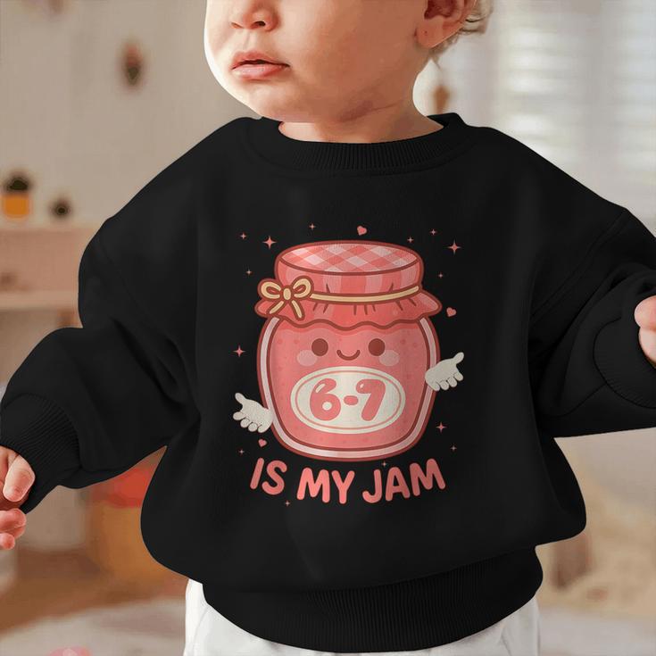 67 Is My Jam Back To School Girls Kids Cute 6 7 Meme Graphic Toddler Sweatshirt 67 Is My Jam Back To School Girls Kids Cute 6 7 Meme Graphic Toddler Sweatshirt