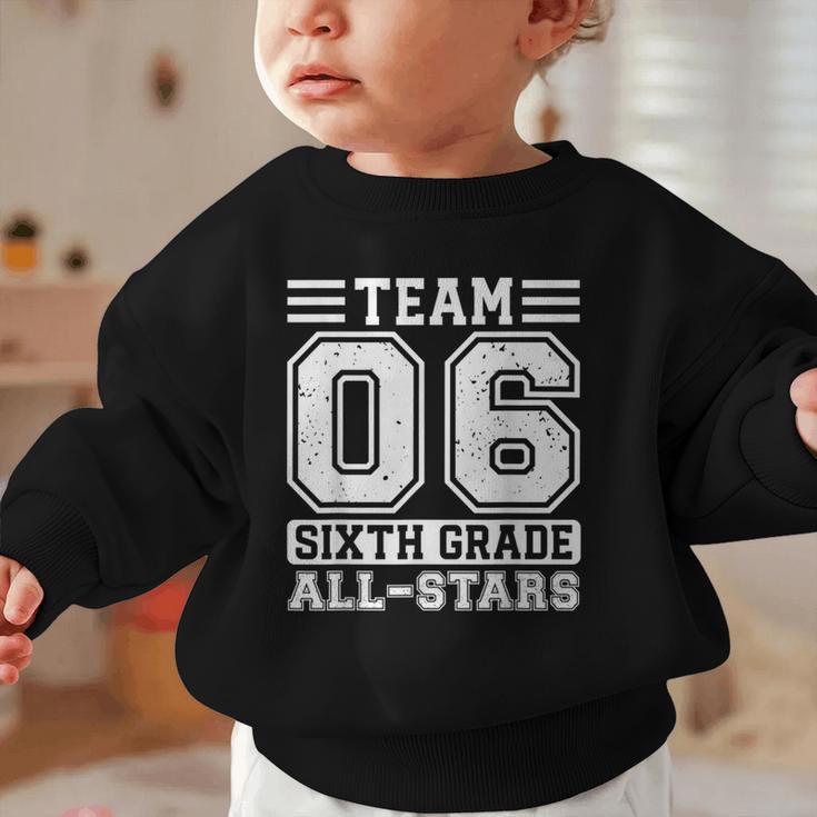 6th Grade Team T-Shirt Sixth Grade Back To School Graphic Toddler Sweatshirt