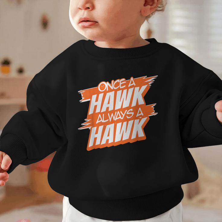 Always A Hawk Back To School Spirit O Graphic Toddler Sweatshirt Always A Hawk Back To School Spirit O Graphic Toddler Sweatshirt
