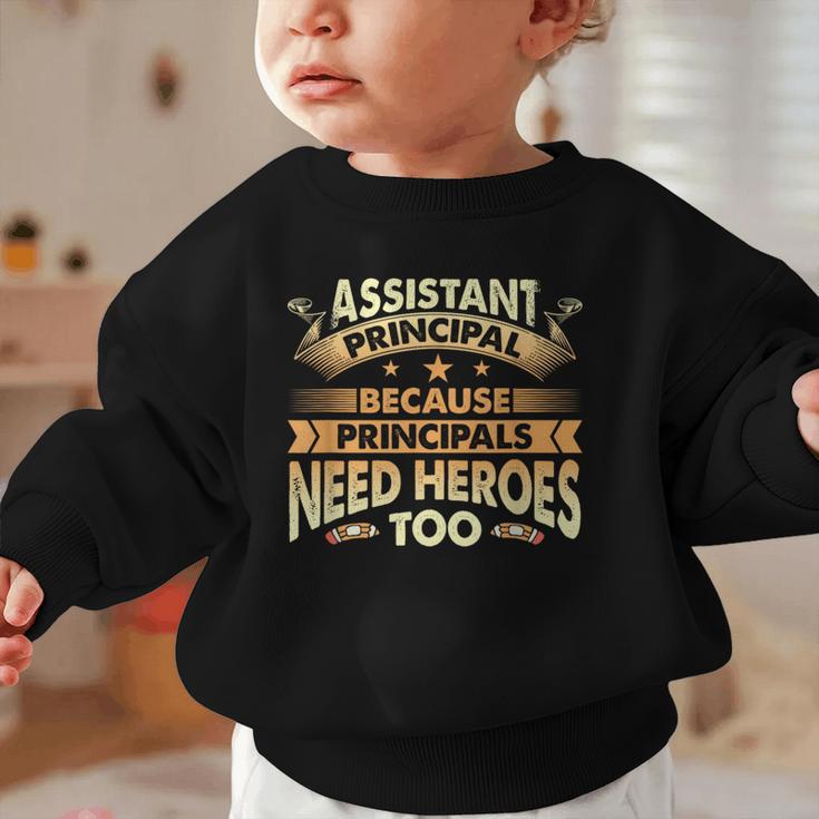 Assistant Principal Back To School Assistant Principal Graphic Toddler Sweatshirt Assistant Principal Back To School Assistant Principal Graphic Toddler Sweatshirt