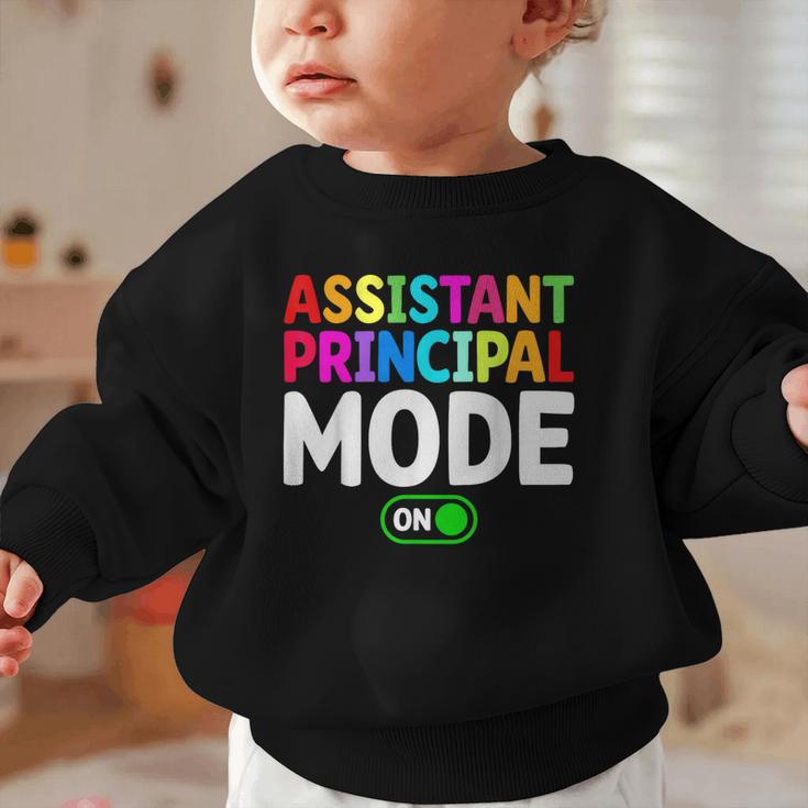 Assistant Principal Mode On Back To School Vice Principals Graphic Toddler Sweatshirt Assistant Principal Mode On Back To School Vice Principals Graphic Toddler Sweatshirt