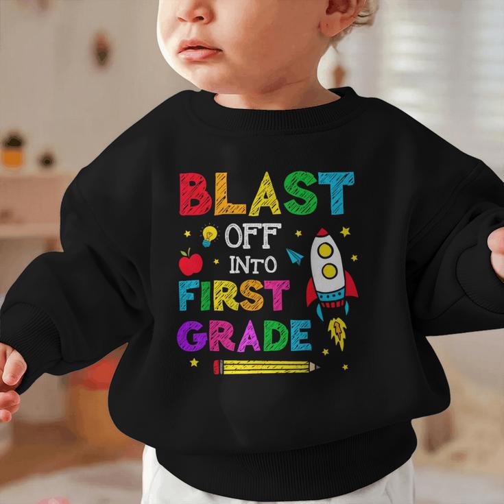 Blast Off Into First Grade Squad First Day Back To School Graphic Toddler Sweatshirt