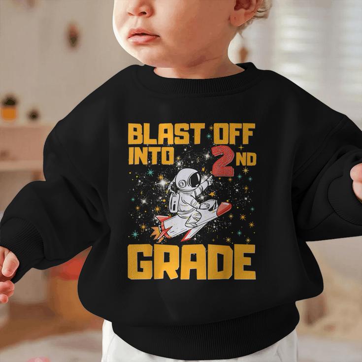 Blast Off Into Second Grade Back To School 2nd Graders Graphic Toddler Sweatshirt Blast Off Into Second Grade Back To School 2nd Graders Graphic Toddler Sweatshirt