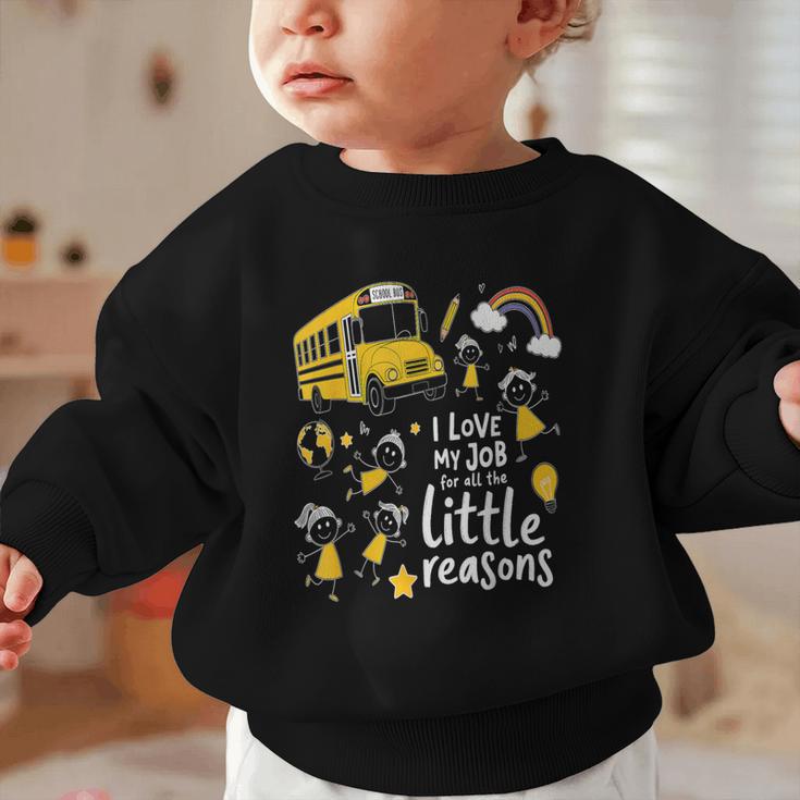 Bus Driver I Love My Job Little Reasons Back To School Graphic Toddler Sweatshirt