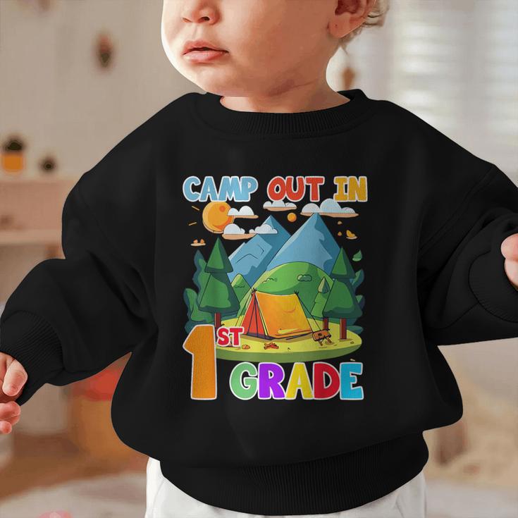 Camp Out In 1st Grade Back To School For Camping Lover Graphic Toddler Sweatshirt Camp Out In 1st Grade Back To School For Camping Lover Graphic Toddler Sweatshirt
