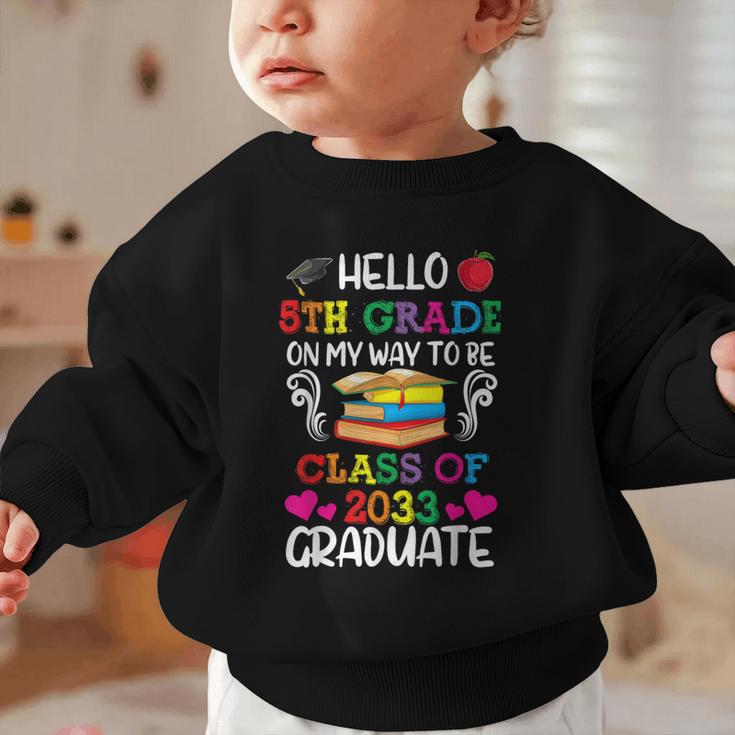 Class Of 2033 For Kids Back To School 5th Grade Graphic Toddler Sweatshirt Class Of 2033 For Kids Back To School 5th Grade Graphic Toddler Sweatshirt