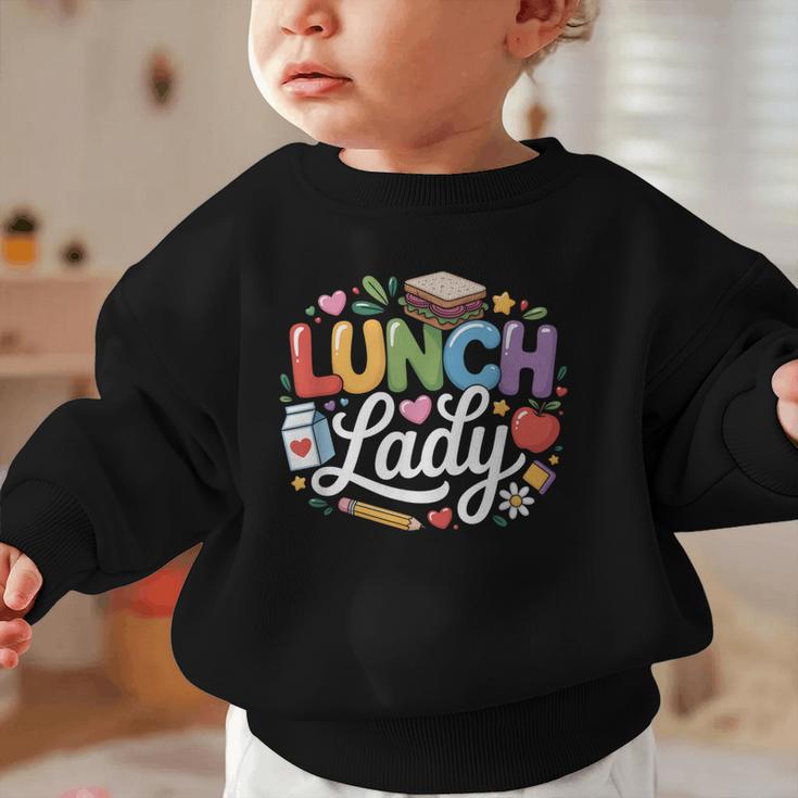 Colorful Lunch Lady Appreciation Retro Back To School Graphic Toddler Sweatshirt Colorful Lunch Lady Appreciation Retro Back To School Graphic Toddler Sweatshirt