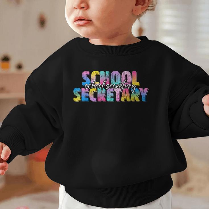 Colorful School Secretary Back To School Rainbow Graphic Toddler Sweatshirt Colorful School Secretary Back To School Rainbow Graphic Toddler Sweatshirt