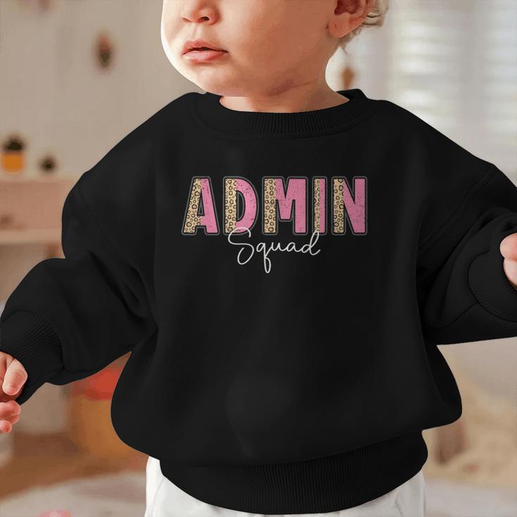 Cute Admin Squad Crew Team Back To School Administration Graphic Toddler Sweatshirt Cute Admin Squad Crew Team Back To School Administration Graphic Toddler Sweatshirt