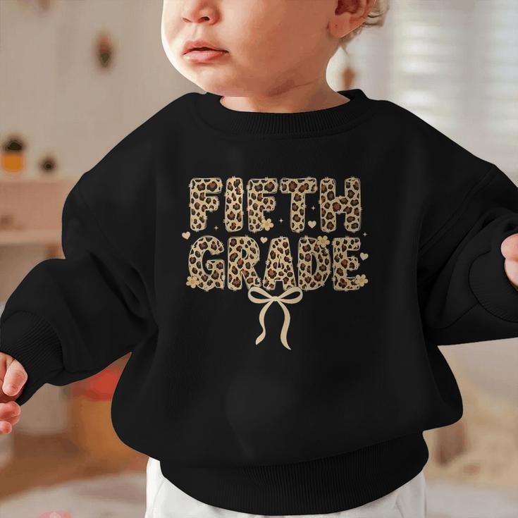 Fifth Grade Leopard Coquette Bow Back To School Women Girls Graphic Toddler Sweatshirt Fifth Grade Leopard Coquette Bow Back To School Women Girls Graphic Toddler Sweatshirt