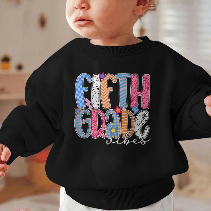 Fifth Grade Vibes 5th Grade Team Retro Back To School Graphic Toddler Sweatshirt