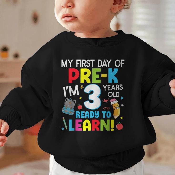 My First Day Of Pre-k Back To School Preschool Girls Boys Graphic Toddler Sweatshirt My First Day Of Pre-k Back To School Preschool Girls Boys Graphic Toddler Sweatshirt