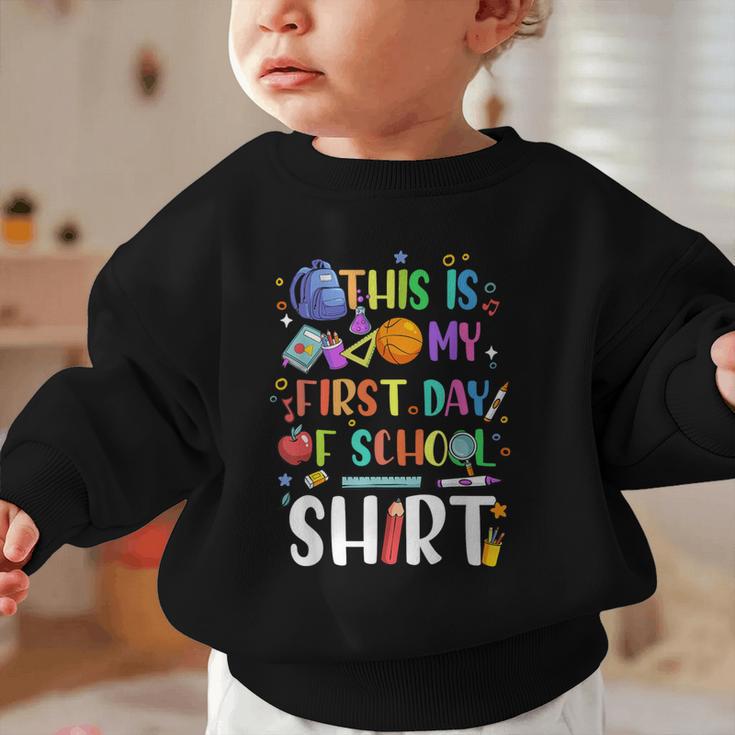This Is My First Day Of School Boys Girls Kid Back To School Graphic Toddler Sweatshirt