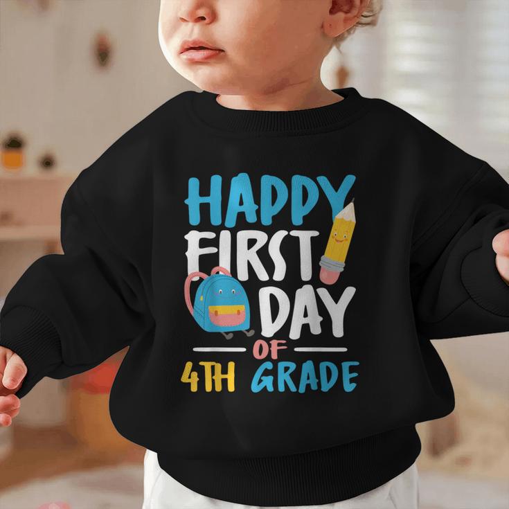 Happy First Day Of 4th Grade Student Back To School Graphic Toddler Sweatshirt Happy First Day Of 4th Grade Student Back To School Graphic Toddler Sweatshirt