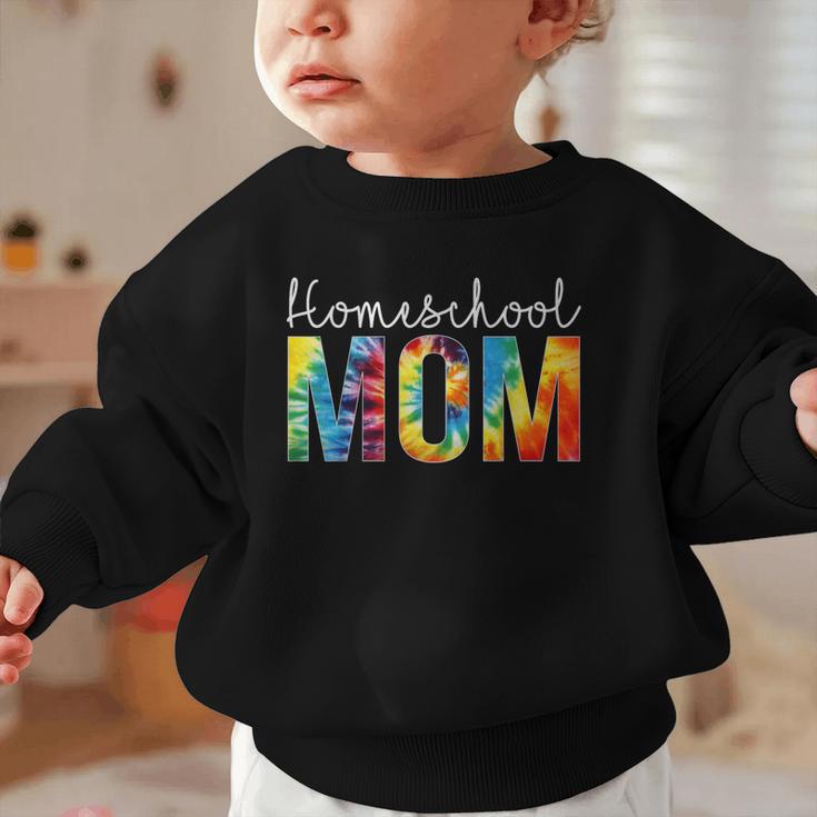 Homeschool Mom Tie Dye Back To School Day For Women For Work Graphic Toddler Sweatshirt