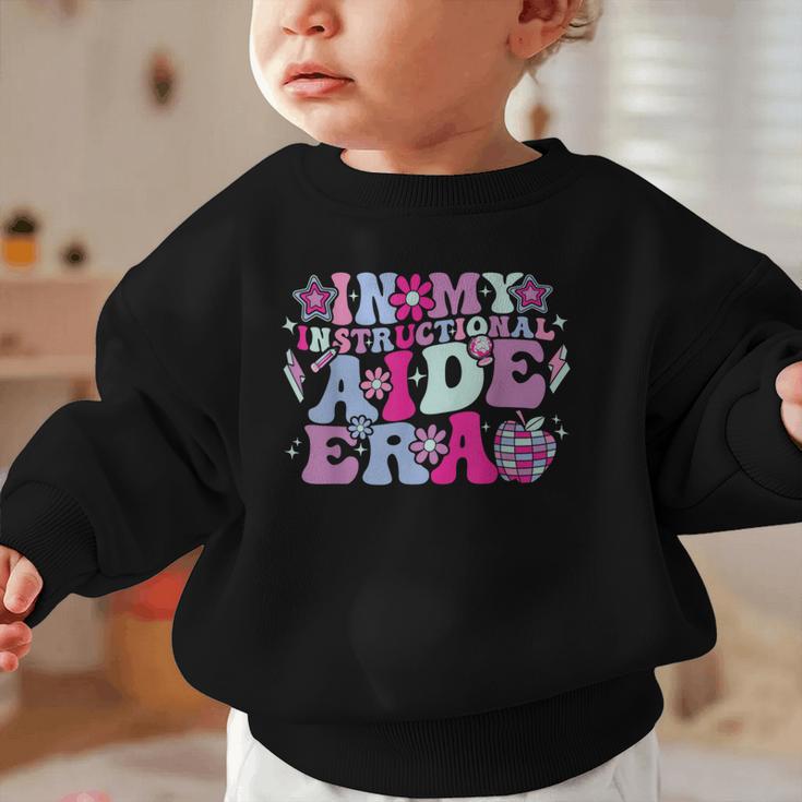 In My Instructional Aide Era Groovy Back To School Graphic Toddler Sweatshirt
