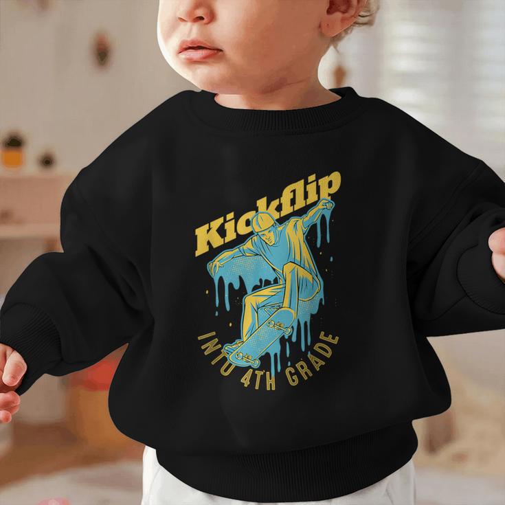 Kickflip Into 4th Grade Skateboard Lover Back To School Graphic Toddler Sweatshirt Kickflip Into 4th Grade Skateboard Lover Back To School Graphic Toddler Sweatshirt