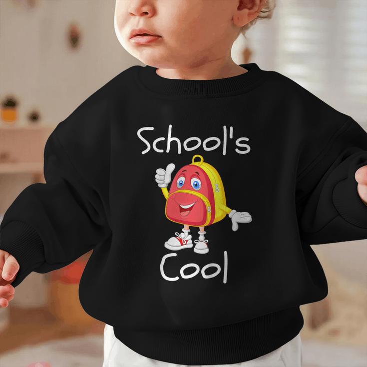 Kids School's Cool Saying Back To School For Kids Graphic Toddler Sweatshirt Kids School's Cool Saying Back To School For Kids Graphic Toddler Sweatshirt