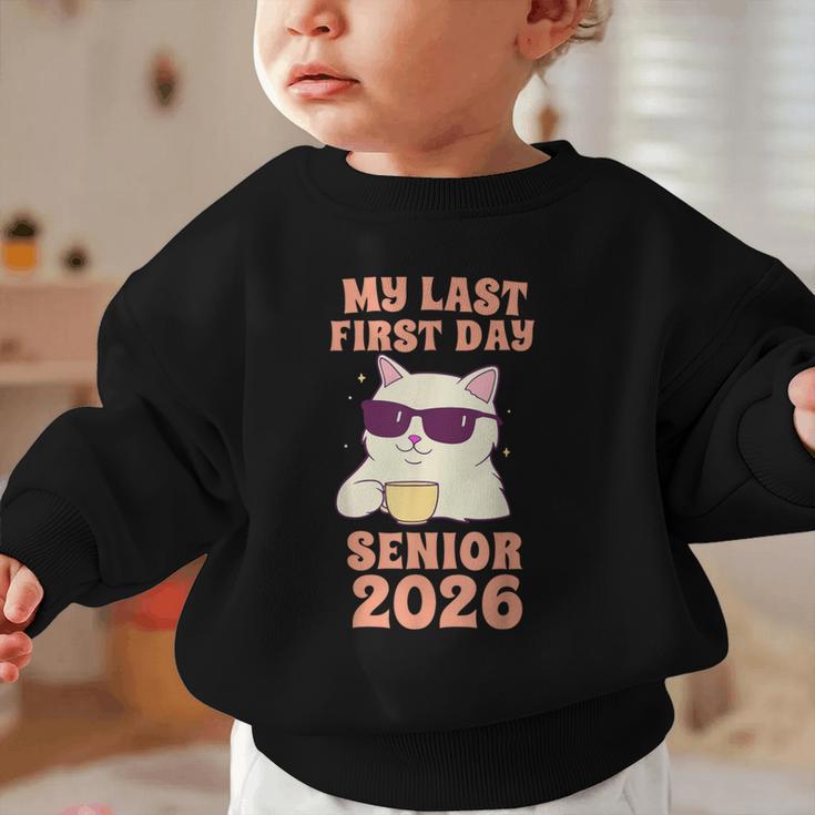 My Last First Day Senior 2026 Cat Back To School Class 2026 Graphic Toddler Sweatshirt My Last First Day Senior 2026 Cat Back To School Class 2026 Graphic Toddler Sweatshirt