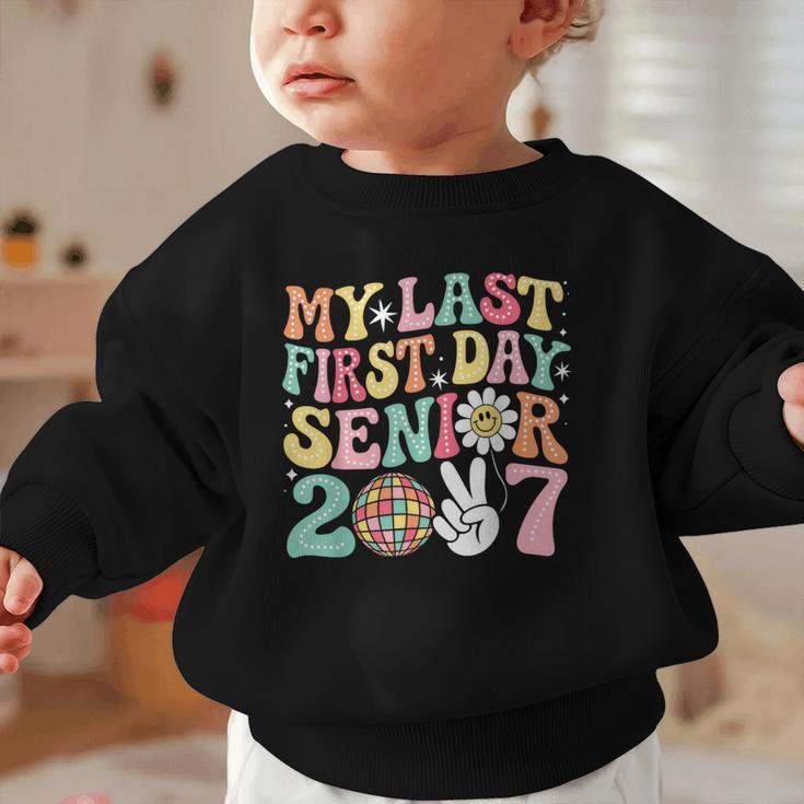 My Last First Day Senior 2027 Back To School Class Of 2027 Graphic Toddler Sweatshirt My Last First Day Senior 2027 Back To School Class Of 2027 Graphic Toddler Sweatshirt