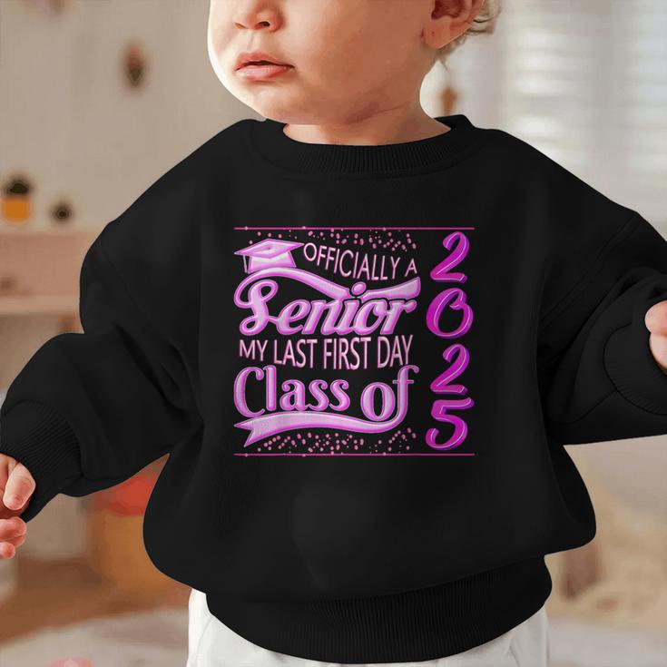 My Last First Day Senior Back To School 2025 Class Of 2025 Graphic Toddler Sweatshirt My Last First Day Senior Back To School 2025 Class Of 2025 Graphic Toddler Sweatshirt