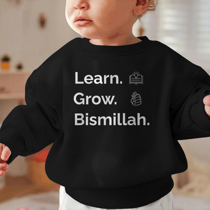 Learn Grow Bismillah – Islamic Back To School Graphic Toddler Sweatshirt Learn Grow Bismillah – Islamic Back To School Graphic Toddler Sweatshirt