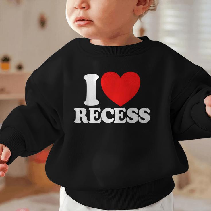 I Love Recess Red Heart Back To School Kids Recess Graphic Toddler Sweatshirt