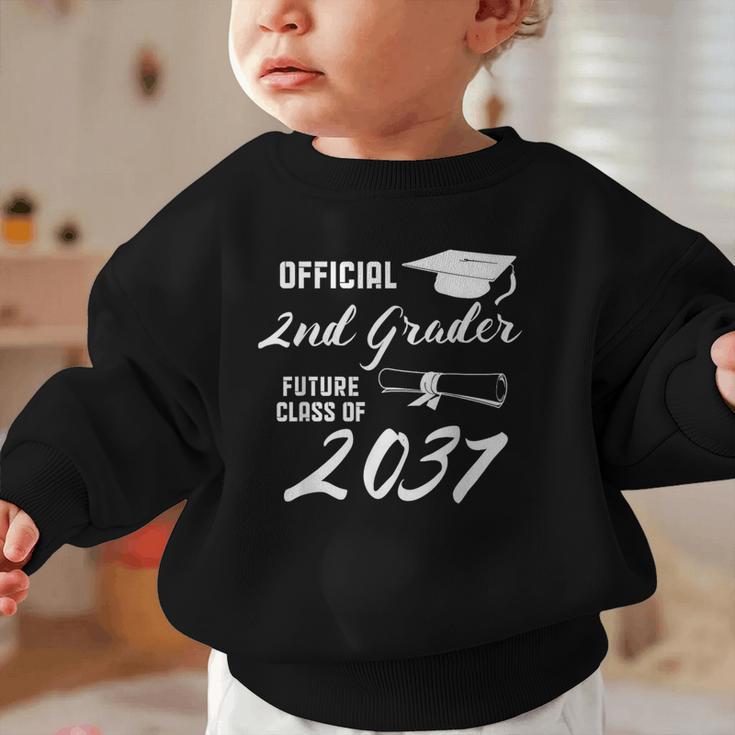 Official 2nd Grader Future Class Of 2037 Back To School Graphic Toddler Sweatshirt Official 2nd Grader Future Class Of 2037 Back To School Graphic Toddler Sweatshirt