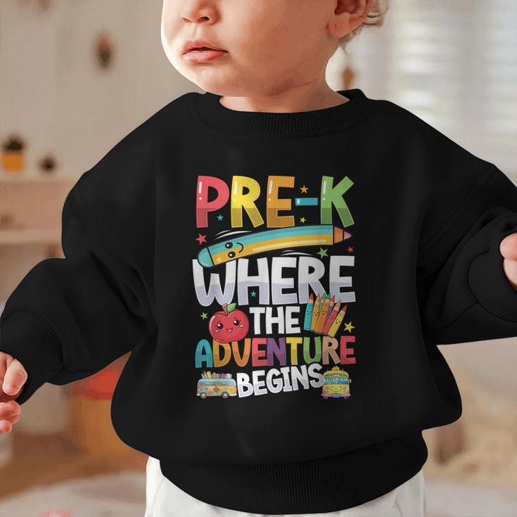 Pre-K Where The Adventure Begins First Day & Back To School Graphic Toddler Sweatshirt Pre-K Where The Adventure Begins First Day & Back To School Graphic Toddler Sweatshirt