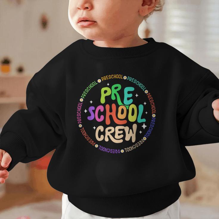 Preschool Crew Team Back To School First Day Of School Graphic Toddler Sweatshirt Preschool Crew Team Back To School First Day Of School Graphic Toddler Sweatshirt
