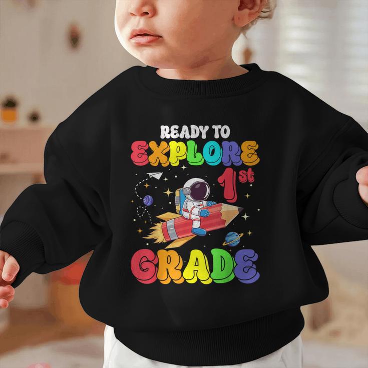 Ready To Explore 1st Grade Astronaut Back To School Graphic Toddler Sweatshirt