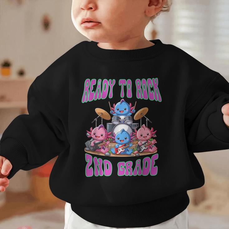 Ready To Rock 2nd Grade Back To School Axolotl 2024 School Graphic Toddler Sweatshirt