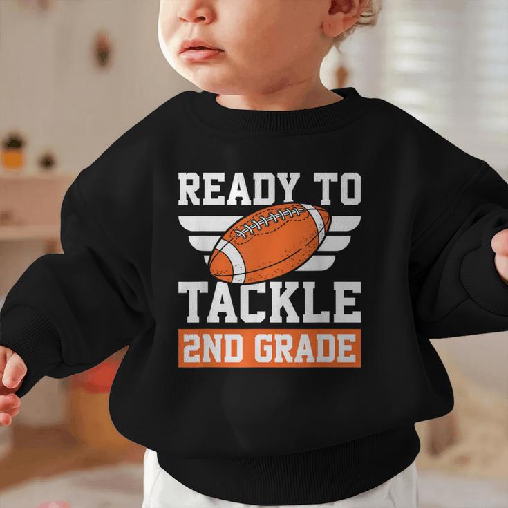 Ready To Tackle 2nd Grade Back To School Kids Football Graphic Toddler Sweatshirt