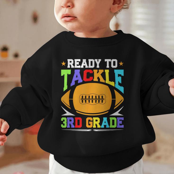 Ready To Tackle 3rd Grade Back To School Kids Football Graphic Toddler Sweatshirt