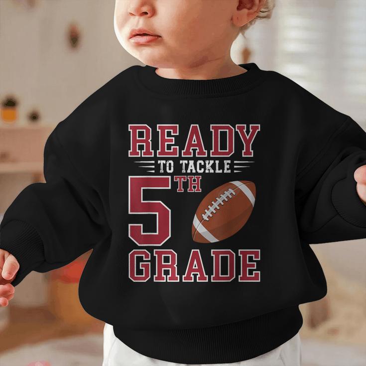 Ready To Tackle 5th Grade Back To School First Day Of School Graphic Toddler Sweatshirt