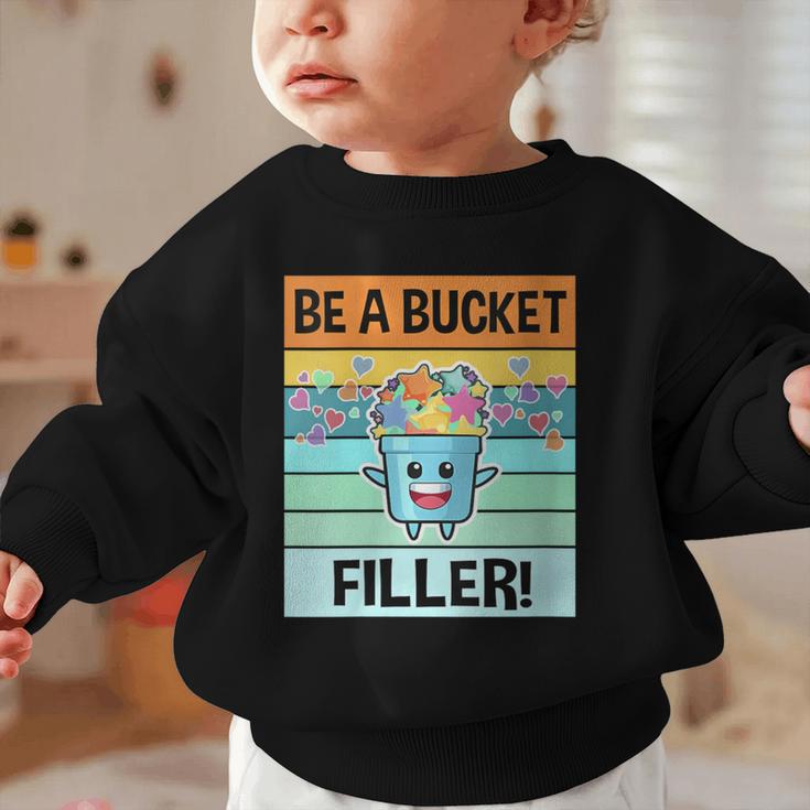 Retro Be A Bucket Filler Shirt Back To School Shirt Graphic Toddler Sweatshirt Retro Be A Bucket Filler Shirt Back To School Shirt Graphic Toddler Sweatshirt