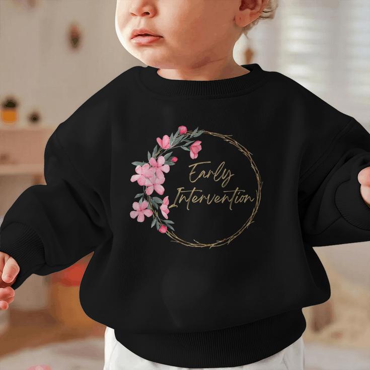 Retro Floral Early Intervention Specialist Back To School Graphic Toddler Sweatshirt Retro Floral Early Intervention Specialist Back To School Graphic Toddler Sweatshirt