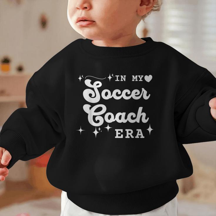 Retro In My Soccer Coach Era Back To School Graphic Toddler Sweatshirt