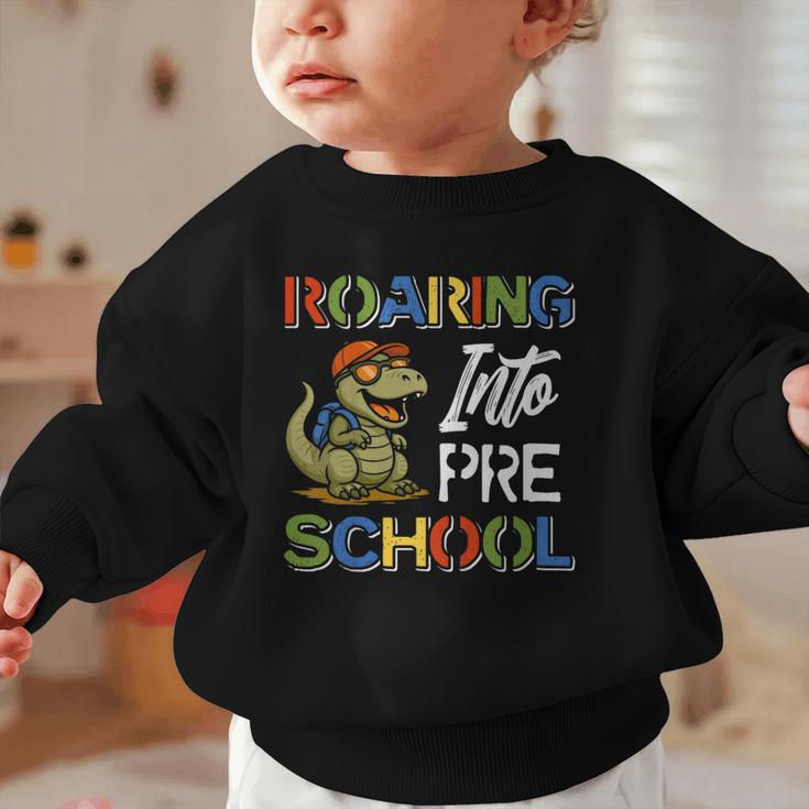 Roaring Into Preschool First Day Back To School Students Graphic Toddler Sweatshirt Roaring Into Preschool First Day Back To School Students Graphic Toddler Sweatshirt