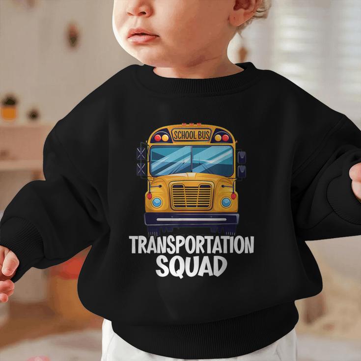 School Bus Driver Back To School Transportation Squad Graphic Toddler Sweatshirt School Bus Driver Back To School Transportation Squad Graphic Toddler Sweatshirt