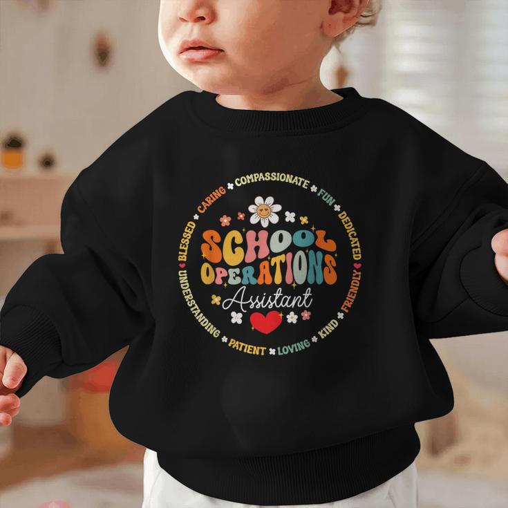 School Operations Assistant Back To School Appreciation Week Graphic Toddler Sweatshirt School Operations Assistant Back To School Appreciation Week Graphic Toddler Sweatshirt