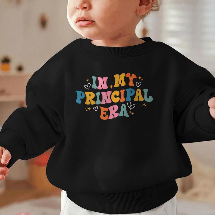 School Principal Back To School In My Principal Era Graphic Toddler Sweatshirt