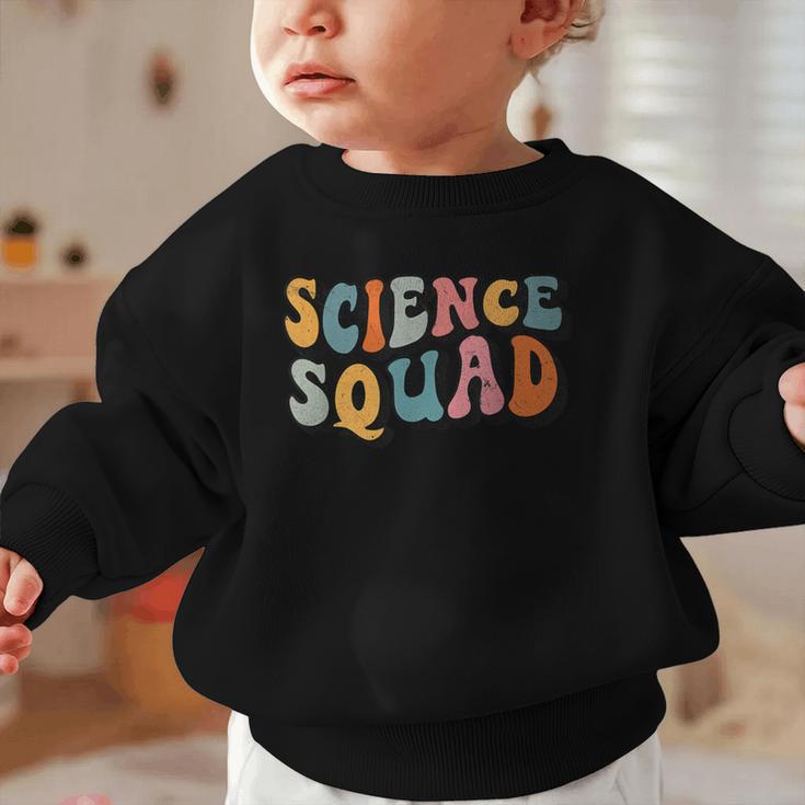 Science Squad Retro Groovy Back To School Matching Teaching Graphic Toddler Sweatshirt Science Squad Retro Groovy Back To School Matching Teaching Graphic Toddler Sweatshirt
