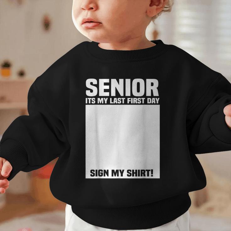 Senior 2026 Last First Day Senior Back To School Sign My Graphic Toddler Sweatshirt Senior 2026 Last First Day Senior Back To School Sign My Graphic Toddler Sweatshirt