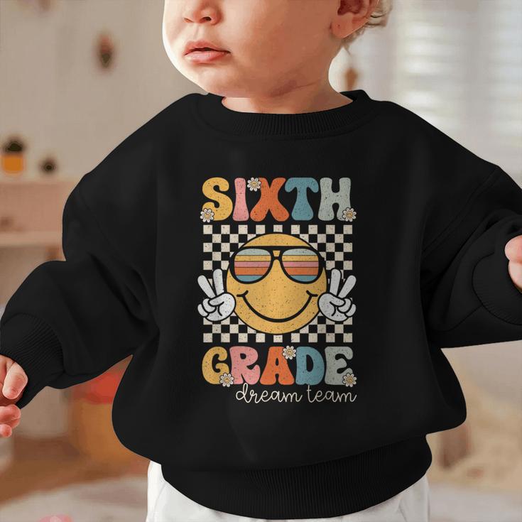 Sixth Grade Dream Team Smile Retro Back To School 6th Grade Graphic Toddler Sweatshirt