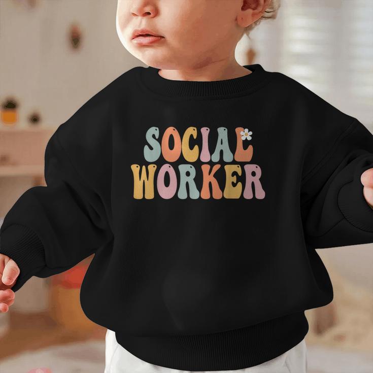 Social Worker Groovy Women Appreciation Day Back To School Graphic Toddler Sweatshirt Social Worker Groovy Women Appreciation Day Back To School Graphic Toddler Sweatshirt